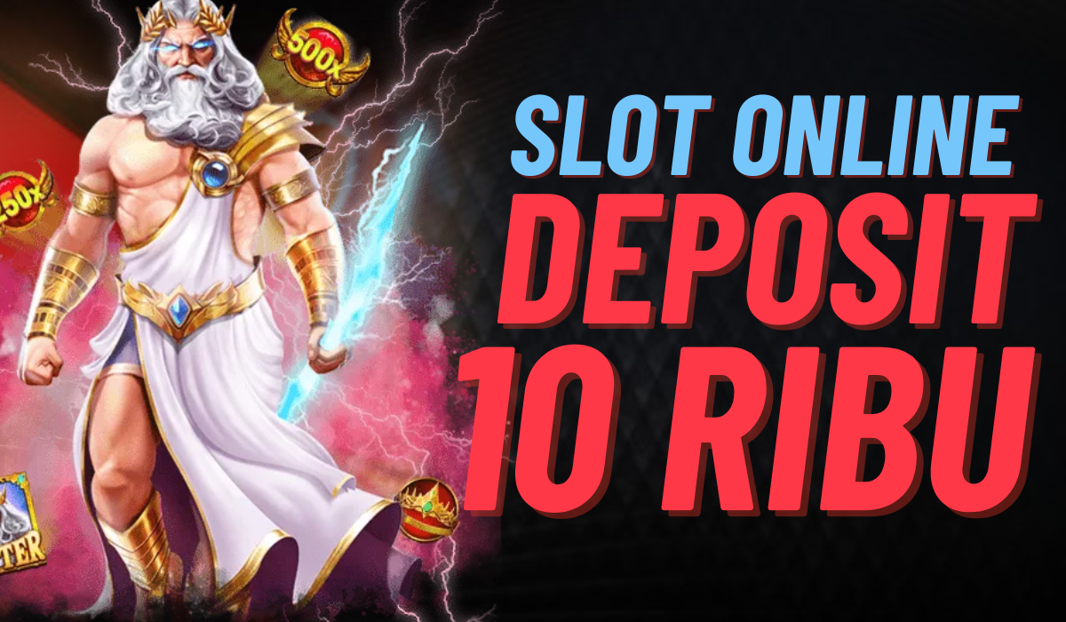 Strategi Jitu Slot Depo 10K Pasjackpot